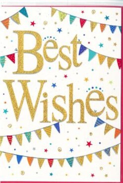 This greeting card design captures a sense of celebration and encouragement that fits beautifully with the relaxed charm of Stanmore. At the centre of the bright white card, the words "Best Wishes" appear in flowing gold script, each stroke slightly embossed so it gleams gently, like the soft glow of evening light across Stanmore Hill. The metallic finish has a delicate sparkle, adding depth without overwhelming the eyes. Curving gracefully above and below the central message, strings of colourful bunting form arcs that cradle the words, reminiscent of the festive decorations you might see at garden parties or community events near Bentley Priory. The bunting is made up of tiny triangular flags in vivid shades of blue, red, yellow, green, and pink, each one featuring a unique pattern of stripes, dots, or tessellated shapes, giving the card an artisanal, thoughtfully designed feel. Dotted around these garlands are small stars and circular confetti-like spots, appearing almost weightless as they float across the clean white background. This scattering adds a sense of movement, as if the moment of celebration has been frozen mid-air. The composition remains balanced and uncluttered, with ample white space providing a modern, elegant contrast to the lively colours and shimmering gold. It's the kind of card that could easily slip into a floral arrangement sent to congratulate someone on exam success at a nearby school, on a new role at work, or on a fresh chapter in life, such as moving into a first home around Stanmore. The feeling it conveys is warm, supportive, and quietly joyful, like a heartfelt cheer from someone who truly wants the best for you.